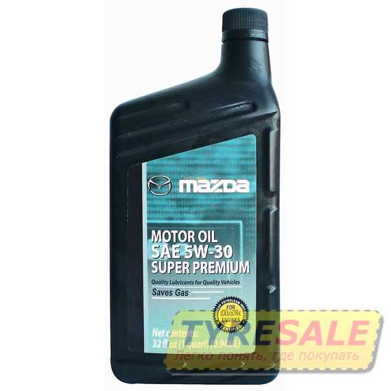 Моторное масло MAZDA Super Premium - Интернет магазин шин и дисков по минимальным ценам с доставкой по Украине TyreSale.com.ua